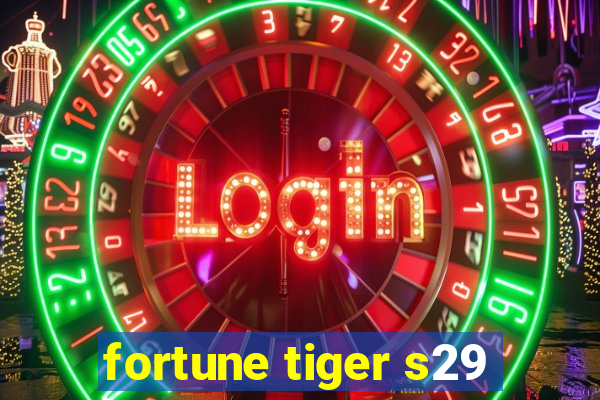 fortune tiger s29